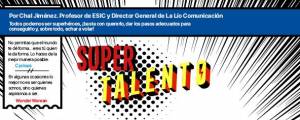 Supertalento, herramienta para triunfar en el mercado laboral