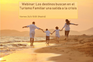 Webinar: Los destinos buscan en el turismo familiar una salida a la crisis 