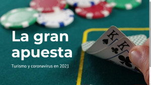 La gran partida: turismo contra coronavirus en 2021