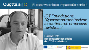 IOT Foundations: "Queremos monitorizar los activos de empresas turísticas"