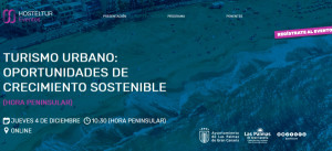 Crecimiento sostenible en las ciudades, el foco de la VII Jornada de Turismo Urbano Hosteltur-Las Palmas